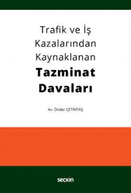Trafik ve İş Kazalarından Kaynaklanan Tazminat Davaları