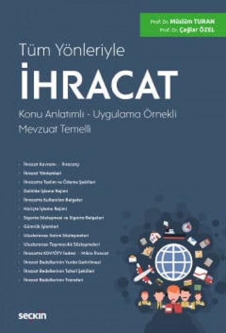 Tüm Yönleriyleİhracat Konu Anlatımlı – Uygulama Örnekli Mevzuat Temelli