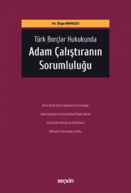 Türk Borçlar Hukukunda Adam Çalıştıranın Sorumluluğu