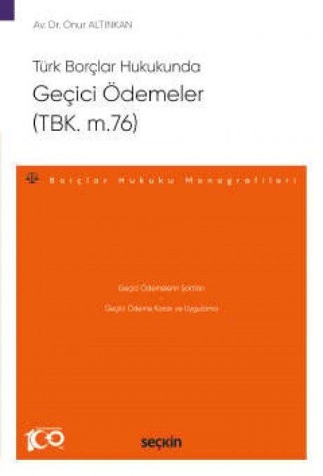 Türk Borçlar HukukundaGeçici Ödemeler (TBK. m.76) – Borçlar Hukuku Monografileri –