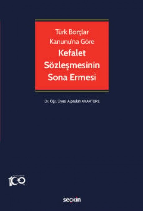 Türk Borçlar Kanunu'na GöreKefalet Sözleşmesinin Sona Ermesi