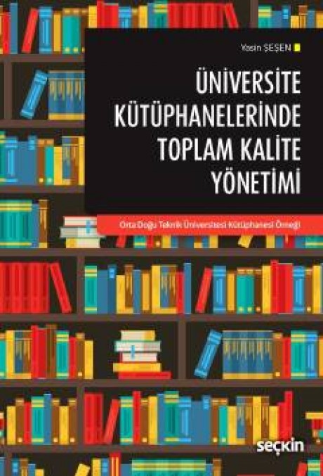 Üniversite Kütüphanelerinde Toplam Kalite Yönetimi 
