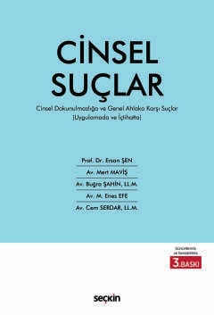 Uygulamada ve İçtihattaCinsel Suçlar Cinsel Dokunulmazlığa ve Genel Ahlaka Karşı Suçlar