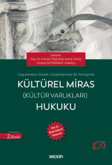 Uygulamaya Yönelik, Disiplinlerarası Bir YaklaşımlaKültürel Miras (Kültür Varlıkları) Hukuku Prof. Dr. Ruşen KELEŞ'in Sunuşu ile
