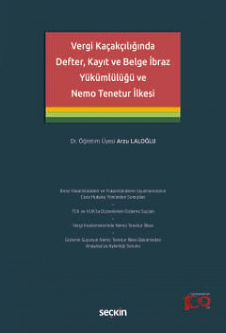 Vergi Kaçakçılığında Defter, Kayıt ve Belge İbraz Yükümlülüğü ve Nemo Tenetur İlkesi