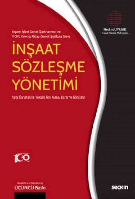 Yapım İşleri Genel Şartnamesi ve  FIDIC Kırmızı Kitap Genel Şartlar'a Göreİnşaat Sözleşme Yönetimi